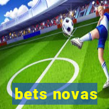 bets novas